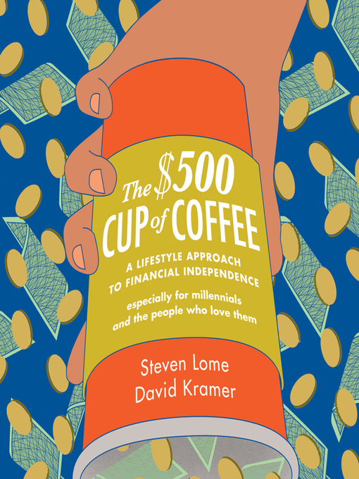 Title details for The $500 Cup of Coffee by David Kramer - Available